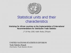 Characteristics of statistical unit