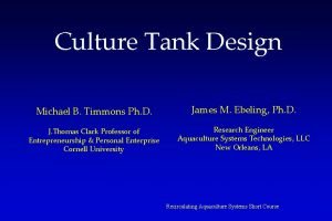 Culture tank design
