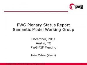 PWG Plenary Status Report Semantic Model Working Group