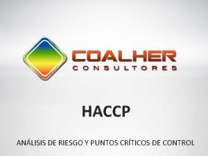 HACCP ANLISIS DE RIESGO Y PUNTOS CRTICOS DE
