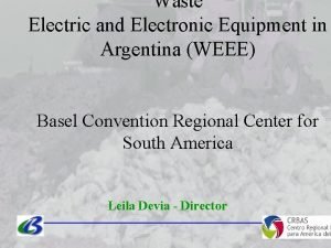Waste Electric and Electronic Equipment in Argentina WEEE