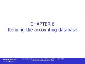 CHAPTER 6 Refining the accounting database Contents Accruals