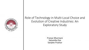 Role of Technology in MultiLocal Choice and Evolution