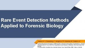Rare Event Detection Methods Applied to Forensic Biology
