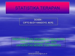 STATISTIKA TERAPAN DOSEN CIPTO BUDY HANDOYO M PD