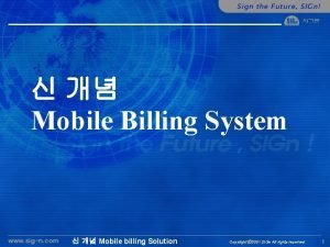 Mobile Billing System Mobile billing Solution Copyright 2001