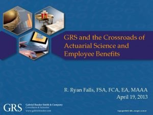 GRS and the Crossroads of Actuarial Science and