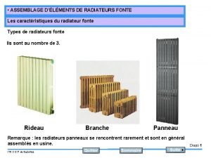 ASSEMBLAGE DLMENTS DE RADIATEURS FONTE Les caractristiques du