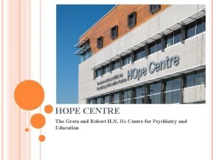 The hope center