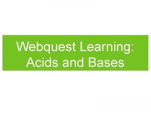 Introduction to acids and bases webquest