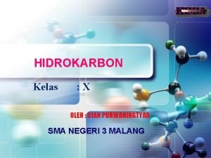 HIDROKARBON Kelas X OLEH DIAH PURWANINGTYAS SMA NEGERI