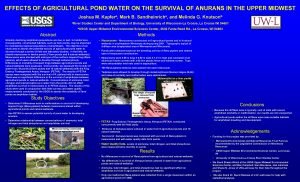 EFFECTS OF AGRICULTURAL POND WATER ON THE SURVIVAL