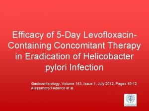 Efficacy of 5 Day Levofloxacin Containing Concomitant Therapy