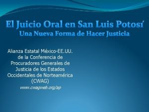 El Juicio Oral en San Luis Potos Una