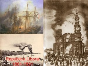 Repblica Liberal 1861 1891 Pensamiento liberal ideologa e