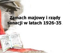 Zamach majowy i rządy sanacji