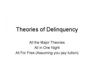 Theories of Delinquency All the Major Theories All