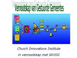 Church Innovations Institute in vennootskap met SAVGG Everyone