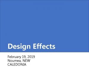 Design Effects February 19 2019 Noumea NEW CALEDONIA