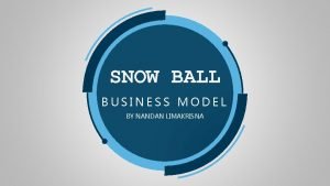 Snowball business