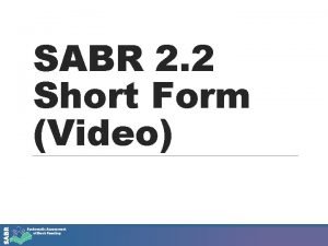 SABR 2 2 Short Form Video About SABR