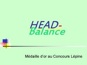 HEADBalance Mdaille dor au Concours Lpine HEAD Balance