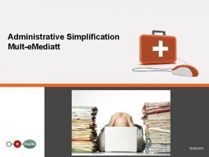 Administrative Simplification Multe Mediatt 20022021 1 Multe Mediatt