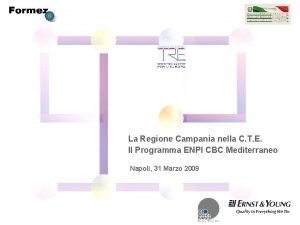 La Regione Campania nella C T E Il