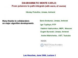 DIAGRAMMATIC MONTE CARLO From polarons to pathintegrals with