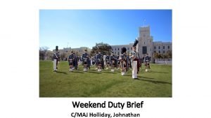 Weekend duty Weekend duty