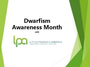 Dwarfism Awareness Month with What is Dwarfism Little