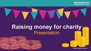 Raising money for charity Presentation Do Raising I