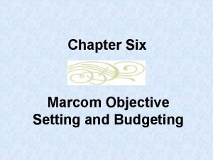 Marcom objectives