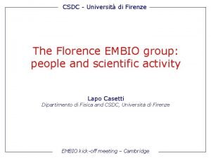 CSDC Universit di Firenze The Florence EMBIO group