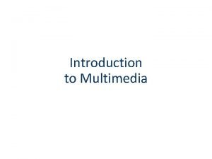 Nonlinear multimedia examples