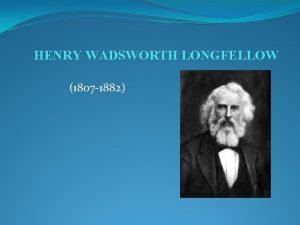 Henry wadsworth longfellow short biography