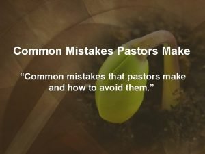 Top 10 mistakes pastors make