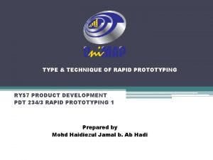 TYPE TECHNIQUE OF RAPID PROTOTYPING RY 57 PRODUCT