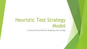 Heuristic test strategy model