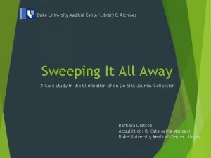 Duke University Medical Center Library Archives Sweeping It