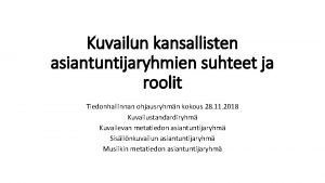 Kuvailun kansallisten asiantuntijaryhmien suhteet ja roolit Tiedonhallinnan ohjausryhmn