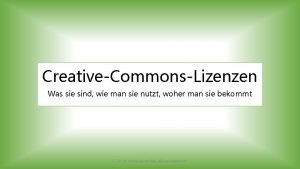 CreativeCommonsLizenzen Was sie sind wie man sie nutzt
