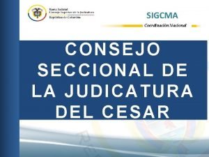 SIGCMA Coordinacin Nacional CONSEJO S ECCIONAL DE LA