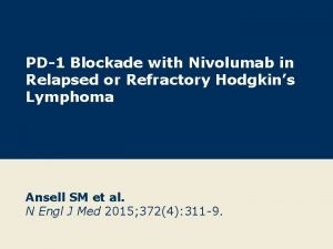 PD1 Blockade with Nivolumab in Relapsed or Refractory