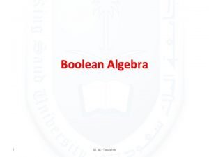Boolean Algebra 1 M AL Towaileb Boolean Functions