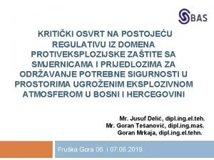 KRITIKI OSVRT NA POSTOJEU REGULATIVU IZ DOMENA PROTIVEKSPLOZIJSKE