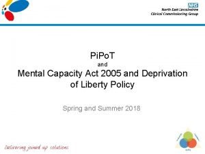 Pi Po T and Mental Capacity Act 2005