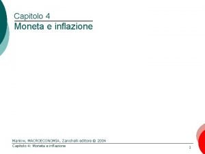 Capitolo 4 Moneta e inflazione Mankiw MACROECONOMIA Zanichelli