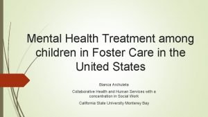 Mental Health Treatment among children in Foster Care