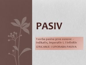 Indikativ prezenta pasivnog latinski